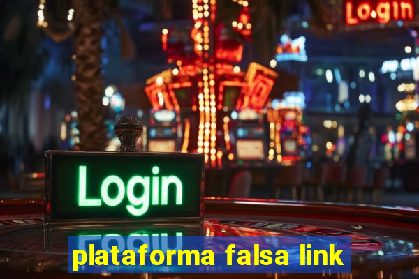 plataforma falsa link